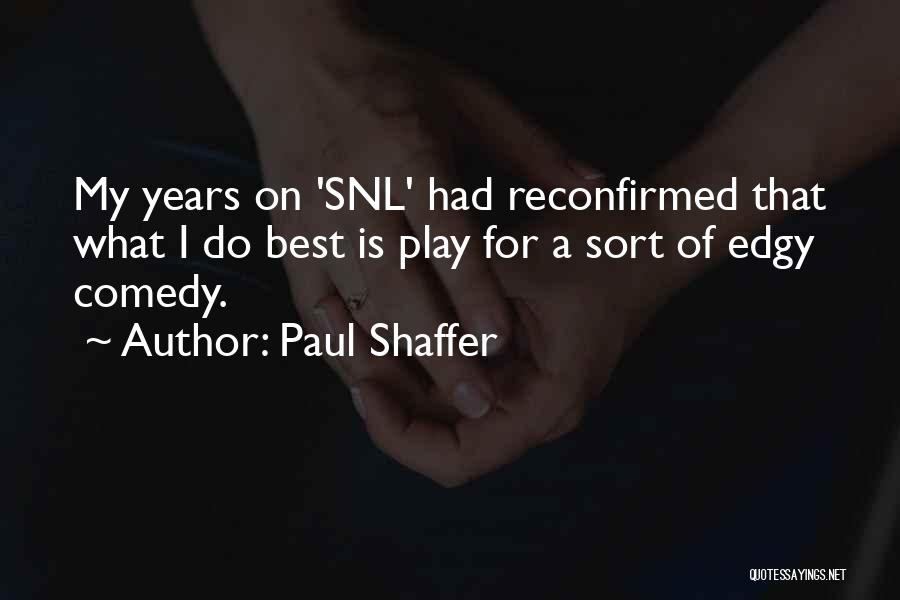 Paul Shaffer Quotes 2258508