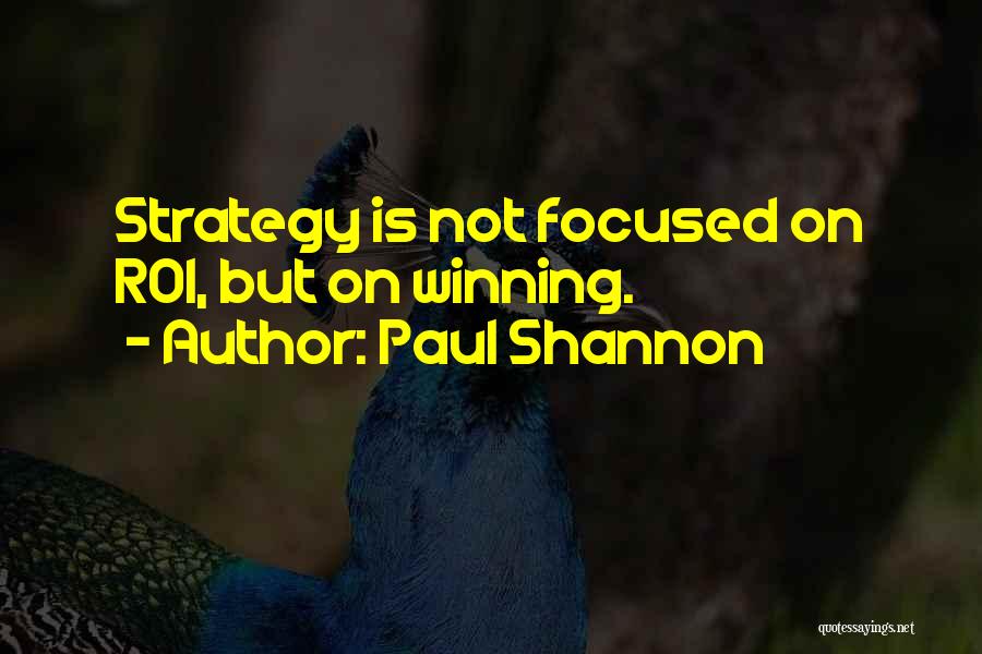 Paul Shannon Quotes 574710