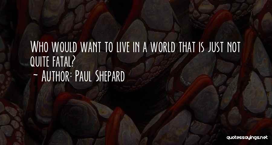 Paul Shepard Quotes 1392913