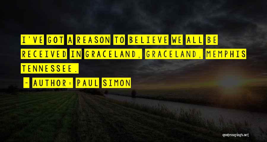 Paul Simon Graceland Quotes By Paul Simon