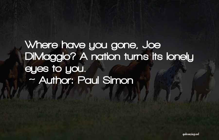 Paul Simon Quotes 2130694