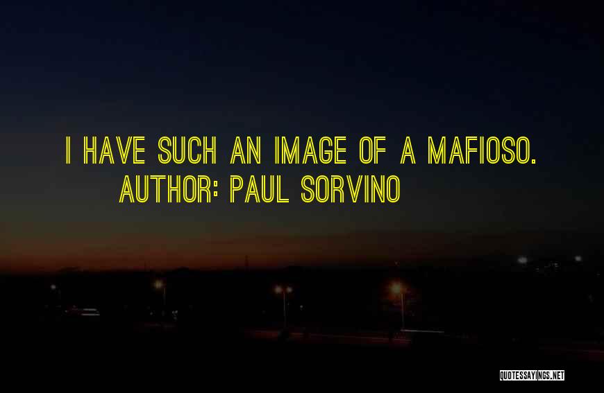 Paul Sorvino Quotes 1296737