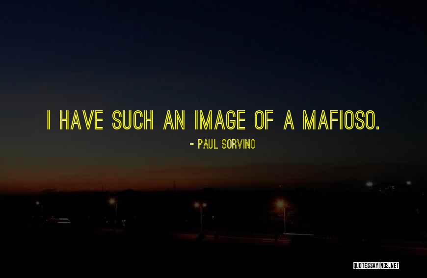 Paul Sorvino Quotes 1296737 Paul Sorvino Quotes 1296737