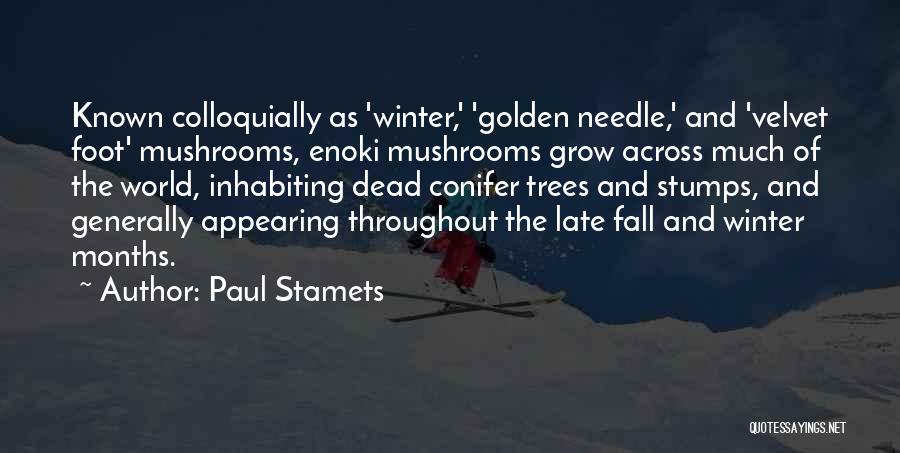 Paul Stamets Quotes 1079661