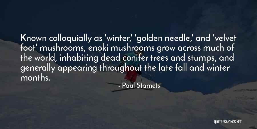 Paul Stamets Quotes 1079661