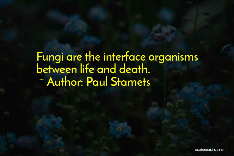 Paul Stamets Quotes 2207264