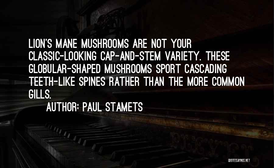 Paul Stamets Quotes 750185