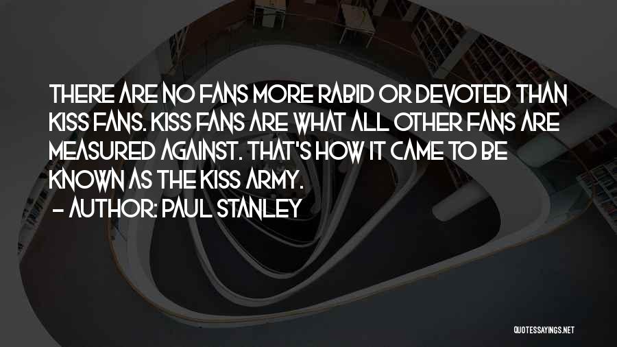 Paul Stanley Quotes 1013934