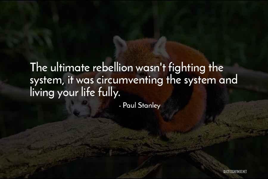 Paul Stanley Quotes 1249510 Paul Stanley Quotes 1249510
