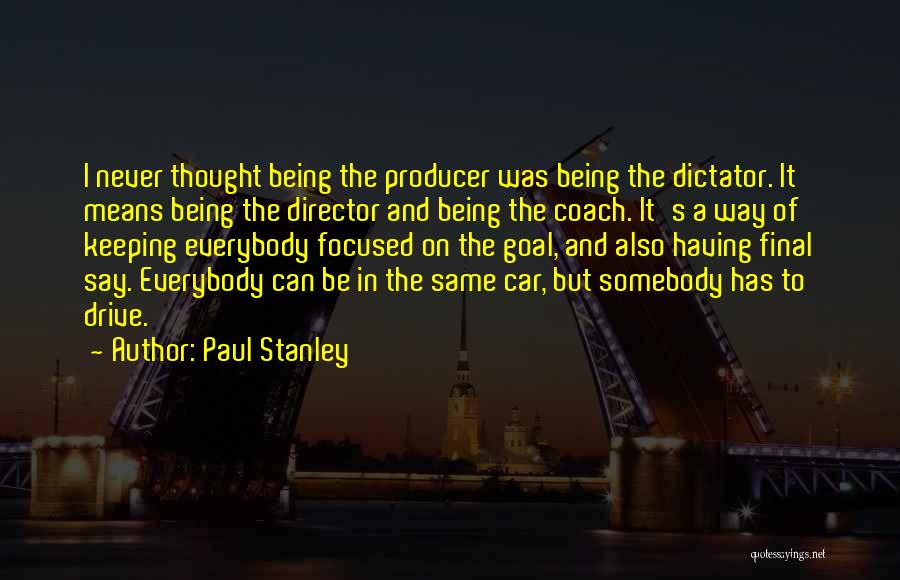 Paul Stanley Quotes 1459177