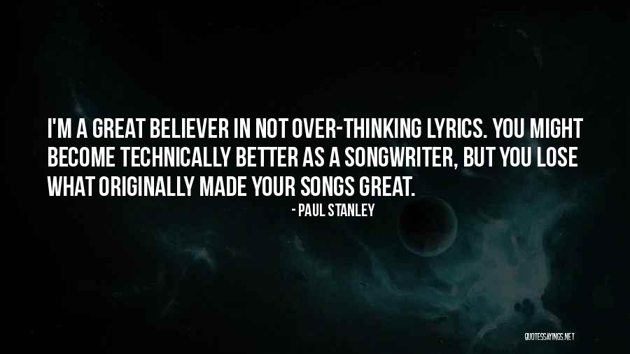 Paul Stanley Quotes 1500174 Paul Stanley Quotes 1500174