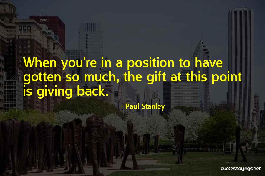 Paul Stanley Quotes 1587907 Paul Stanley Quotes 1587907