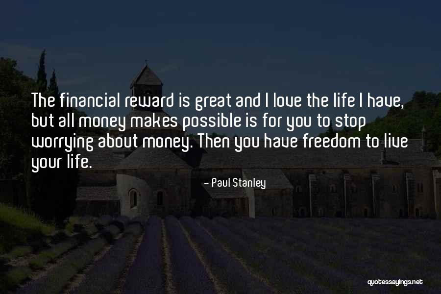 Paul Stanley Quotes 1907564 Paul Stanley Quotes 1907564