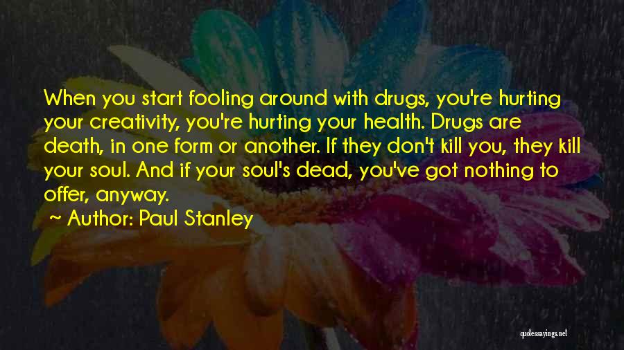 Paul Stanley Quotes 2033093