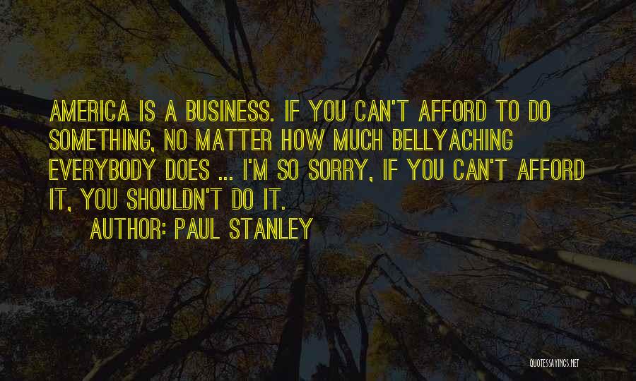 Paul Stanley Quotes 844057
