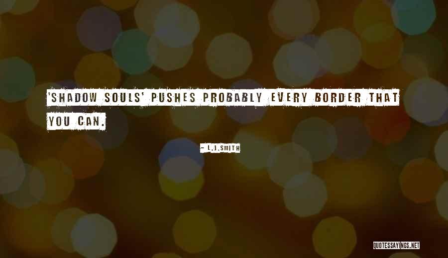 Paul Stastny Quotes By L.J.Smith Paul Stastny Quotes By L.J.Smith