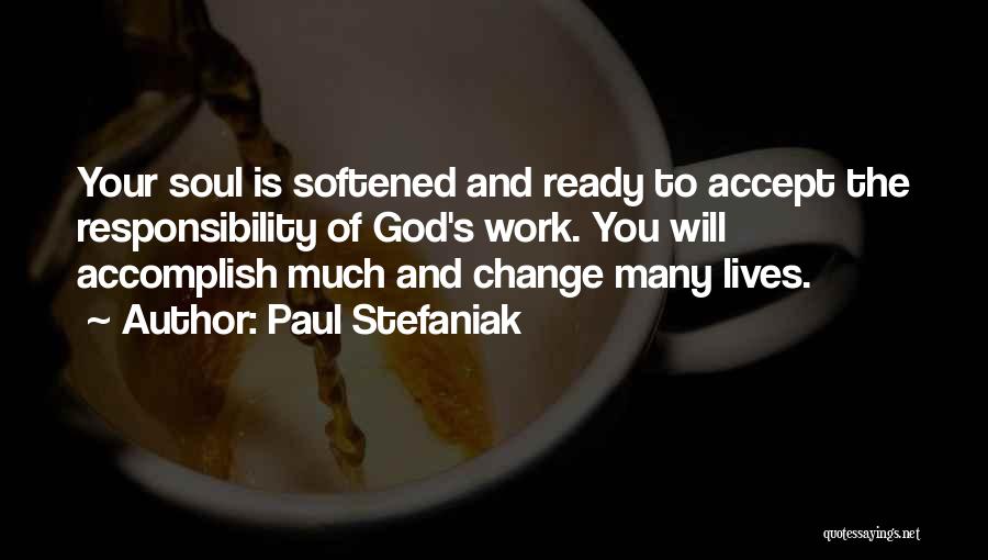 Paul Stefaniak Quotes 1612528