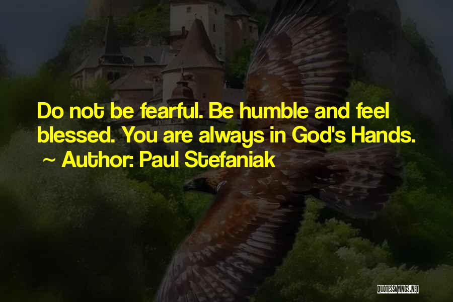 Paul Stefaniak Quotes 1697703