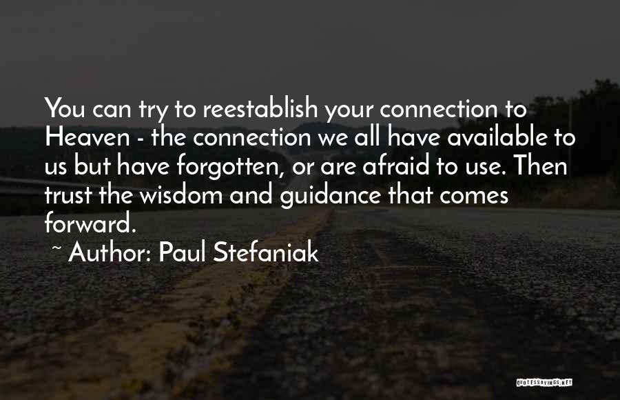 Paul Stefaniak Quotes 697666