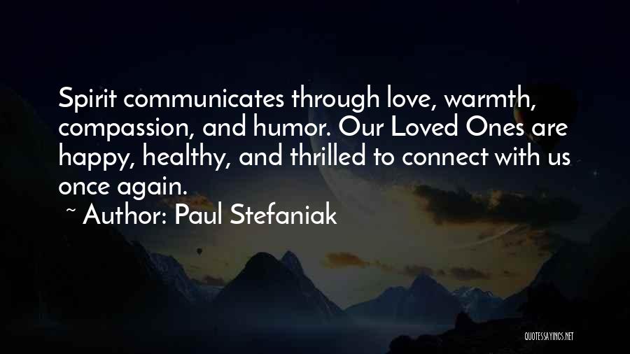 Paul Stefaniak Quotes 700616