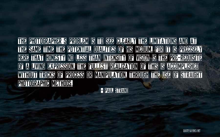 Paul Strand Quotes 106401 Paul Strand Quotes 106401
