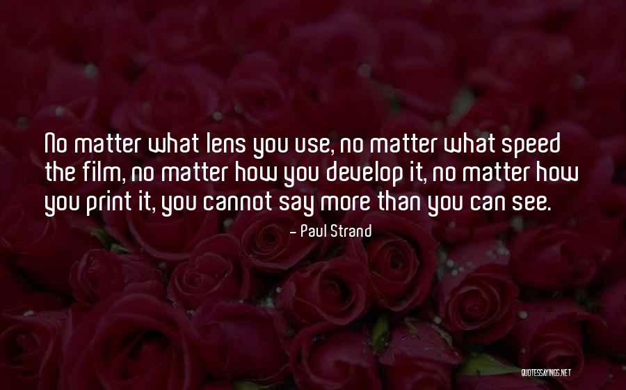 Paul Strand Quotes 1184925 Paul Strand Quotes 1184925