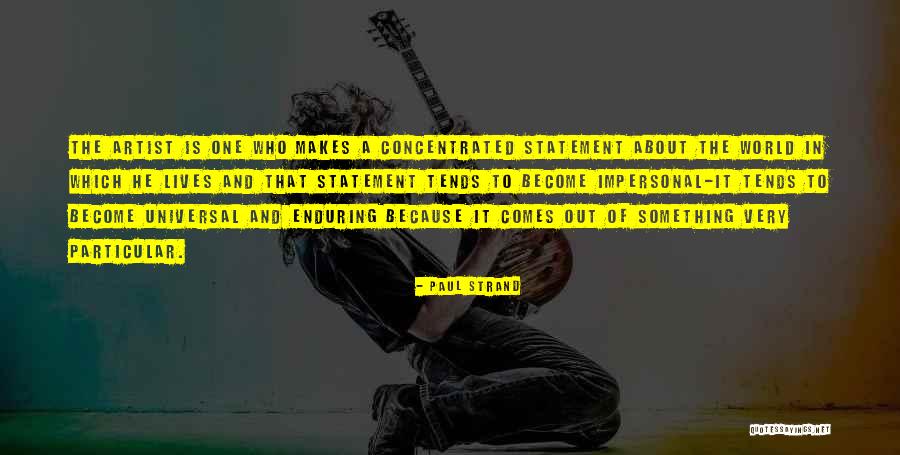 Paul Strand Quotes 1260822 Paul Strand Quotes 1260822