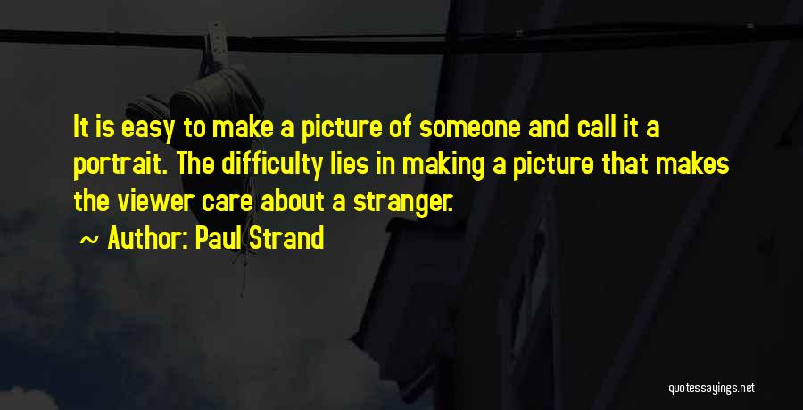 Paul Strand Quotes 1617668