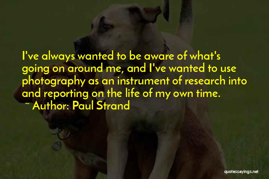 Paul Strand Quotes 1783532