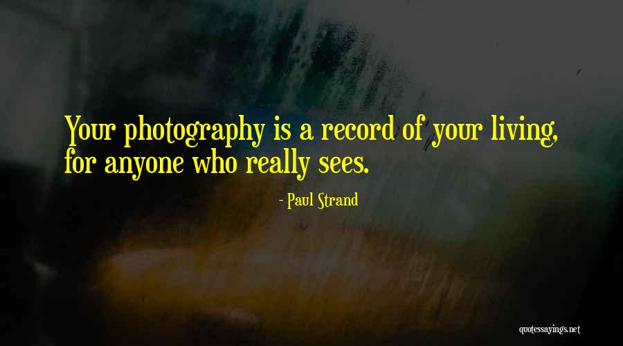 Paul Strand Quotes 1947010