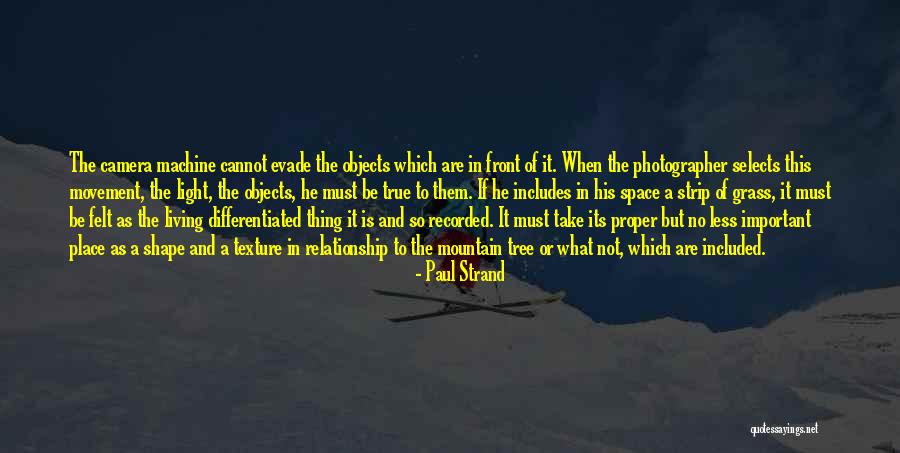 Paul Strand Quotes 931088 Paul Strand Quotes 931088