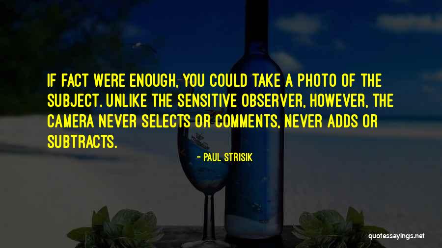 Paul Strisik Quotes 1861739