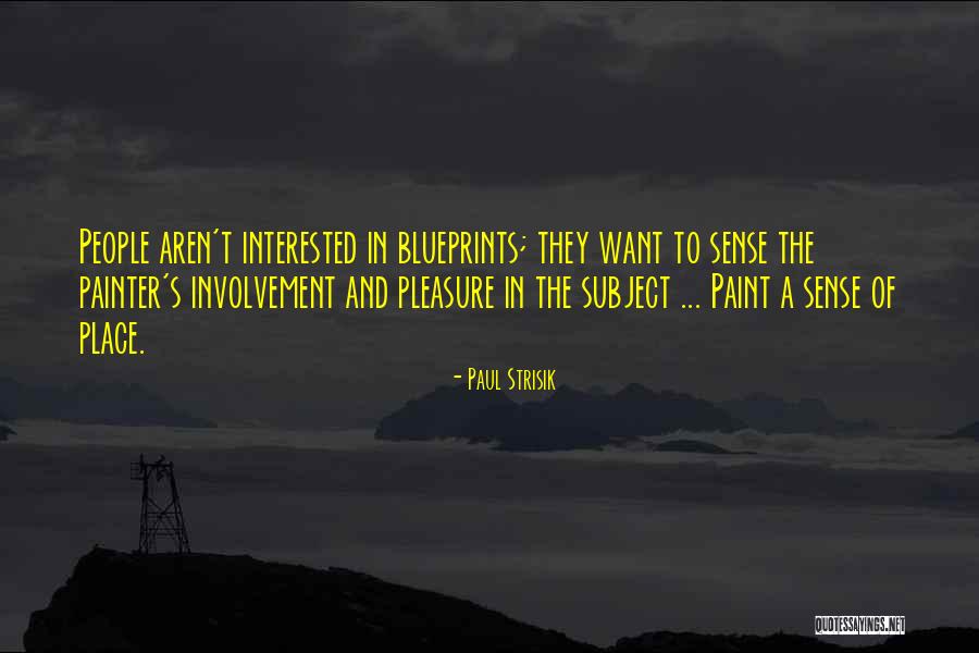 Paul Strisik Quotes 2114363