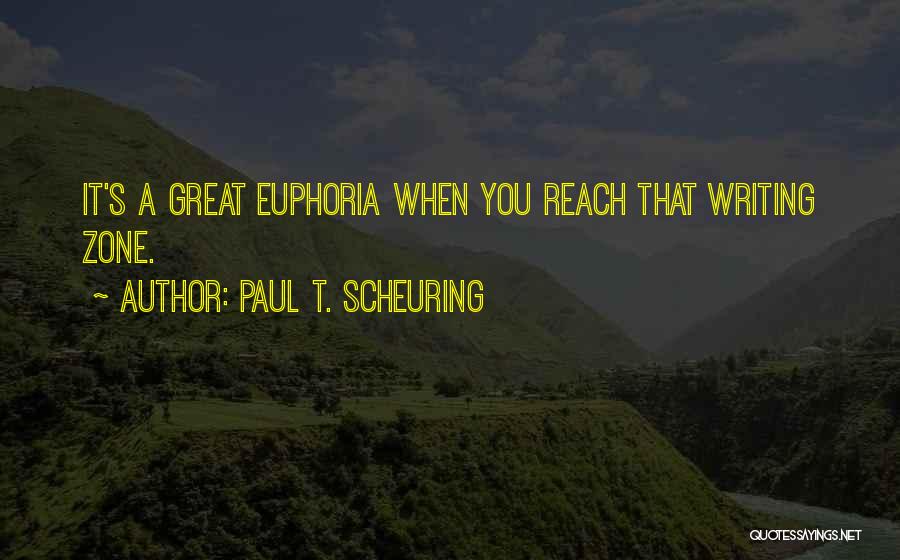 Paul T. Scheuring Quotes 1193686