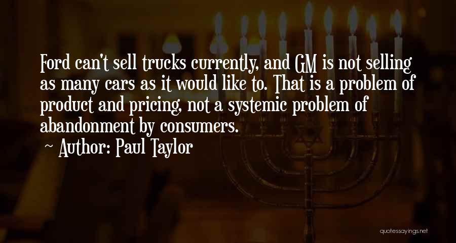 Paul Taylor Quotes 1686471