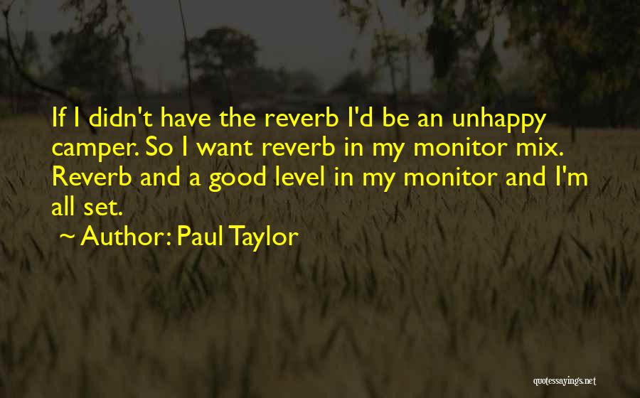 Paul Taylor Quotes 896242