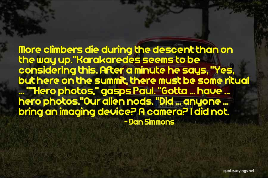 Paul The Alien Quotes By Dan Simmons Paul The Alien Quotes By Dan Simmons