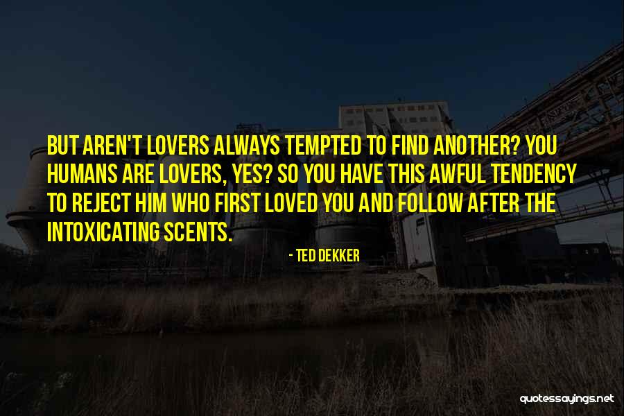 Paul The Alien Quotes By Ted Dekker Paul The Alien Quotes By Ted Dekker