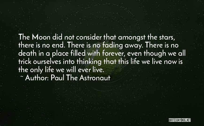 Paul The Astronaut Quotes 587594