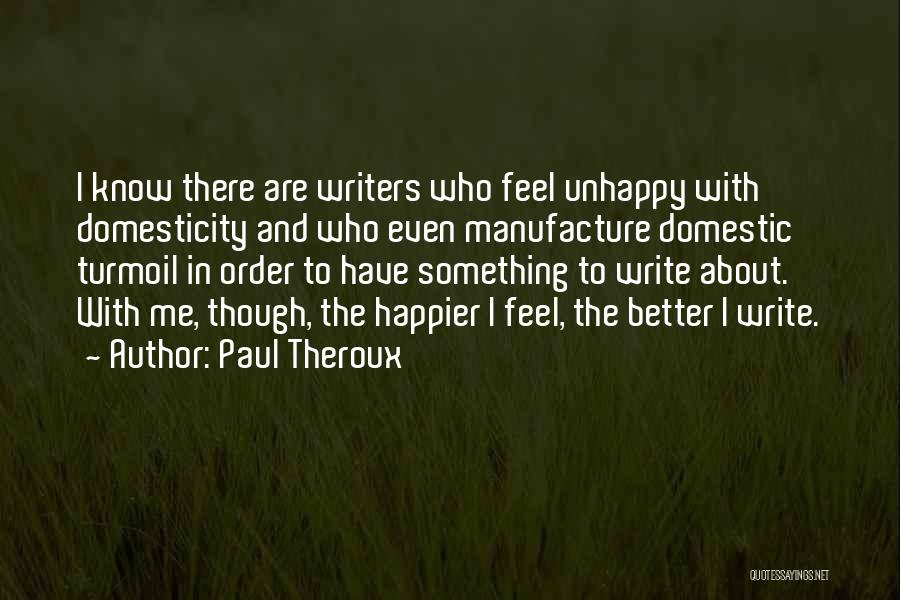 Paul Theroux Quotes 1136288