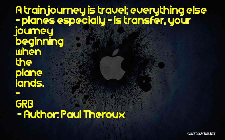 Paul Theroux Quotes 1169683