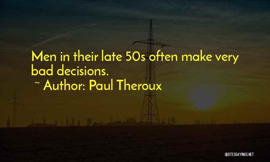 Paul Theroux Quotes 1212191