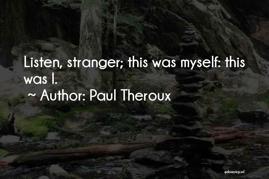 Paul Theroux Quotes 1440878