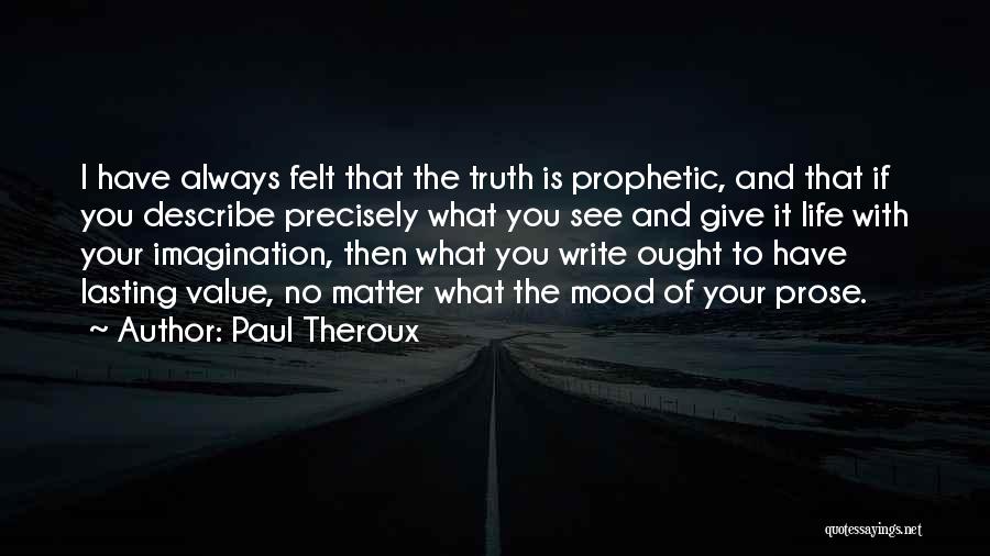 Paul Theroux Quotes 1446372
