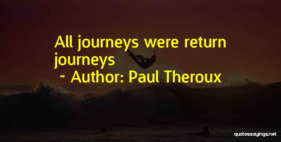 Paul Theroux Quotes 1455215