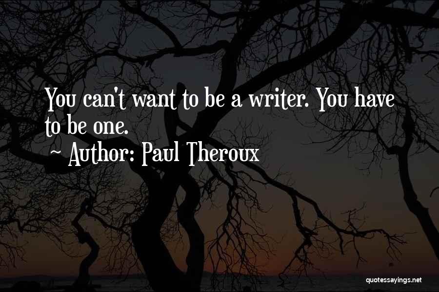 Paul Theroux Quotes 1587598