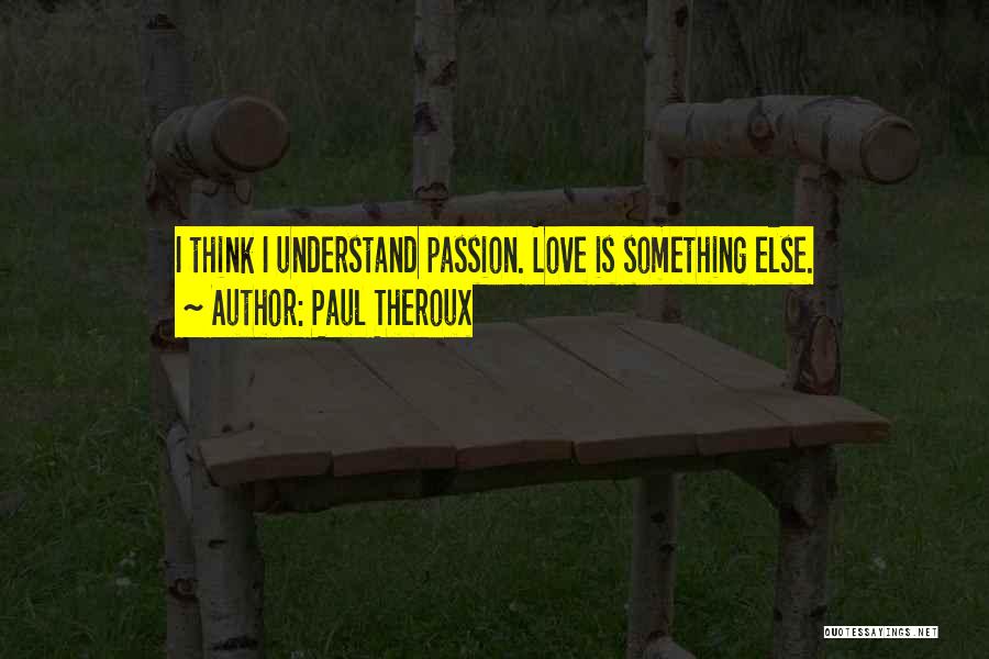 Paul Theroux Quotes 1635603