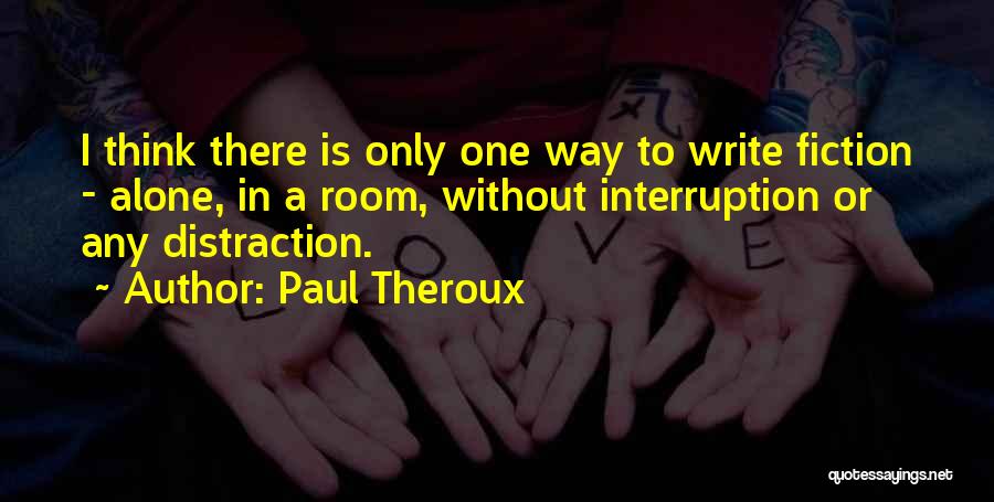 Paul Theroux Quotes 1678287
