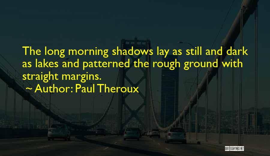 Paul Theroux Quotes 1696913