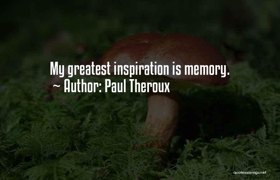 Paul Theroux Quotes 1766492